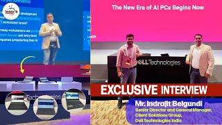 Dell AI PC Launch I Exclusive Interaction with Indrajit Belgundi