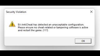 Fix EA FC 25 Security Violation Error EA AntiCheat Has Detected An Unacceptable Configuration