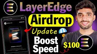 LayerEdge Airdrop New Update | LayerEdge Pledge Pass Task |  Layeredge Airdrop Boost Mining Speed