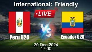  LIVE: Peru U20 vs Ecuador U20 - Football Live Score - International Friendly