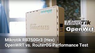 OpenWRT - Mikrotik RB750Gr3 Performance Test vs. RouterOS