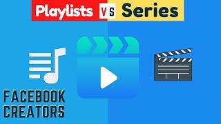 Comparing Facebook Playlist vs Facebook Series