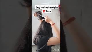 easy tomboy hairstyle trick#shorts #hairstyletutorial #trending