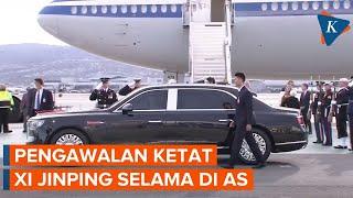 Ketatnya Pengawalan Xi Jinping Selama di AS, Bawa Mobil Sendiri dan Dijaga Ratusan Aparat