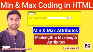 Min Max Minlength Maxlength Attributes Coding in Html || How to Coding Min Max Attributes in Html