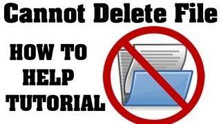 Cannot Delete a Folder or File - [Solved] How To Delete A File That Won't Delete