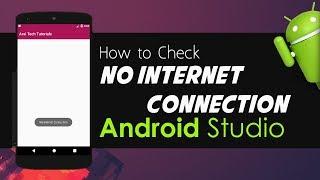 Android Studio Tutorials - How to Check Internet Connection | Show No Internet Connection Message