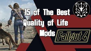 15 of the BEST and MOST ESSENTIAL Quality of Life Mods for Fallout 4!