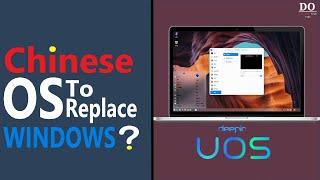 Chinese operating system to shift Windows of the country || UOS LINUX