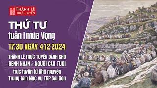 THỨ TƯ TUẦN I MÙA VỌNG | 17:30 ngày 4-12-2024 | TRUNG TÂM MỤC VỤ TGPSG