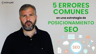  5 errores a evitar en una estrategia de posicionamiento SEO 