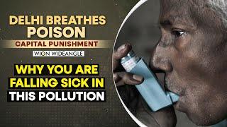 Air Pollution Increasing Respiratory Diseases In Delhi | WION Wideangle