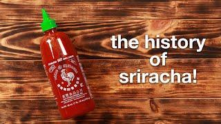 The History of Sriracha Sauce!