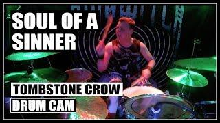 Tombstone Crow - Soul Of A Sinner (Live Drum Cam) | David Winter