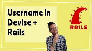 How to add a username to devise in Rails