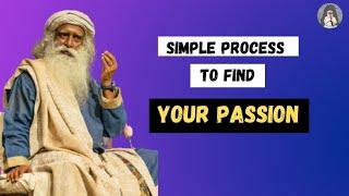 Simple Process to Find Your Passion by Sadhguru  | Sadhguru Speech