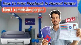 How to Print Fino Payment Bank passbook Normal Printer | Fino Passbook Kaise print kare Full process