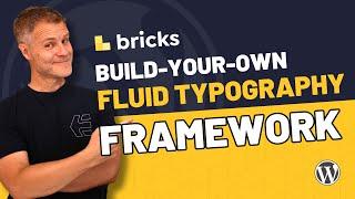 Bricks: Build-Your-Own Fluid Typography Framework