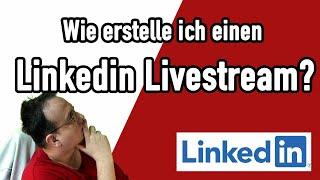 Wie erstelle ich einen LinkedIn Livestream? [LinkedIn Anleitung]