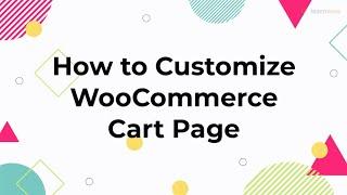 How to Customize WooCommerce Cart Page