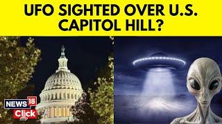 UFO Caught On Camera | UFO Sighted Over US Capitol Hill? Spark Fears In Washington DC | N18G