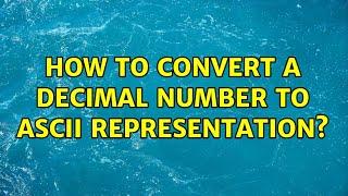 How to convert a decimal number to ASCII representation?