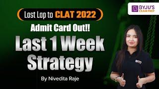 7 Days Strategy for CLAT 2022 | CLAT Preparation & Study Tips | Last Lap to CLAT 2022