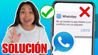 Cómo Solucionar NO SE INSTALÓ la APP DEBIDO a un CONFLICTO con un PAQUETE WhatsApp Plus (2024)