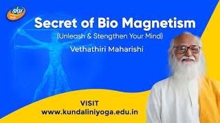 Secret of BioMagnetism | Mind | Thought | Vethathiri Maharishi | Kundalini Yoga Online SKY Yoga