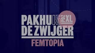 Pakhuis de Zwijger XL: FemTopia aftermovie