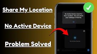 How to Fix Share My Location No Active Device