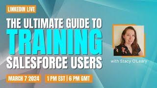 The Ultimate Guide to Training Salesforce Users