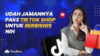 Cara Jualan Laris Manis di TikTok | TikTok Shop Untuk Pemula