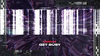 gosha - Get Busy (Official Audio)