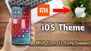 MIUI 11 Best iOS Theme For All Xiaomi/Redmi Phones | Turn Your Mi Phone into iOS