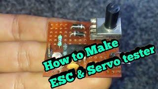 How to make ESC and Servo tester