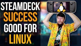 SteamDeck Success Is Good For All Linux Gamers