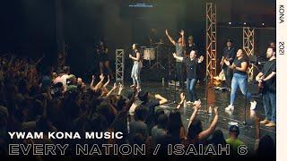 Every Nation / Isaiah 6 (Live) | YWAM Kona Music feat. Lindy Cofer