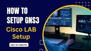 Download and Install GNS3 in Your System | Setup GNS3 | Cisco LAB