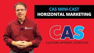 CAS Mini Cast - Horizontal Marketing