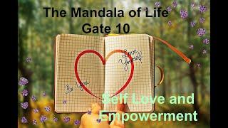The Mandala of Life/ Episode 59/The Gate 10/Self-Love and Empowerment