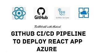Github action CI/CD pipeline for deploying React website to Azure App Service