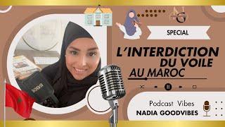 Spécial Podcast Vidéo - L’interdiction du voile Au Maroc