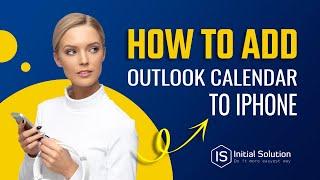 How to add outlook calendar to iphone 2024 | Initial Solution