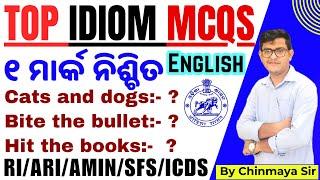 Top Idioms Previous Year MCQs/English Grammar/ଗୁରୁତ୍ୱପୂର୍ଣ୍ଣ ପ୍ରଶ୍ନ ସହିତ ବିସ୍ତୃତ ଆଲୋଚନା/ Chinmay Sir