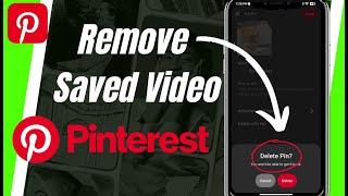 How To Remove A Saved Video Or Picture From Pinterest – Complete Guide