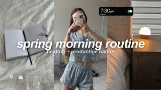 7am spring morning routine | realistic + healthy habits for a productive day