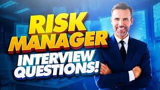 RISK MANAGER Interview Questions & Answers! | (How to PASS a Risk Management Interview!)