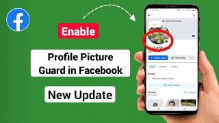 How to Enable Profile Picture Guard in Facebook - New Steps 2024 |