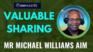 #ONPASSIVE ll VALUABLE SHARING ll BY MICHAEL WILLIAMS AIM